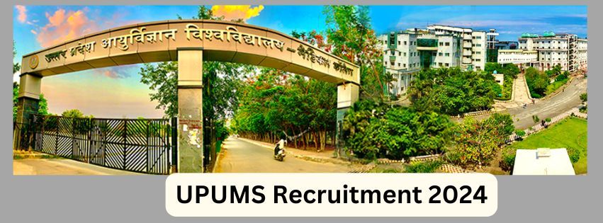 UPUMS Recruitment 2024